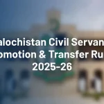 Balochistan Civil Servants Promotion & Transfer Authorities 2025–26