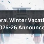 Federal Education Announces Winter Breaks 2025–26 Latest Notification