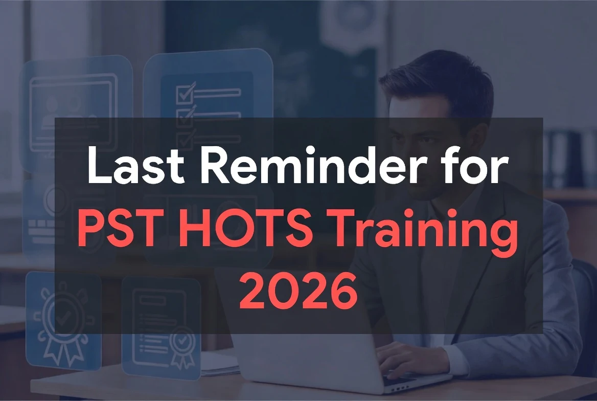 Last Reminder of PST Teachers HOTS Training 2026 Urgent Notice
