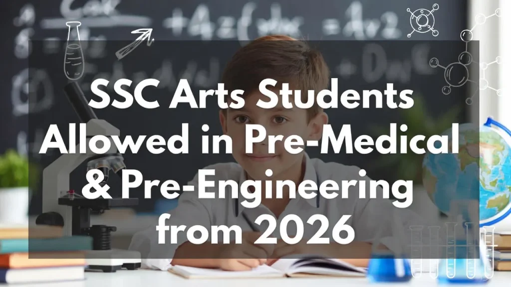 SSC Arts Students Allowed in Pre-Medical & Engineering 2026 IBCC Big Decision