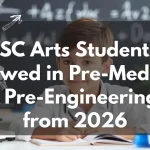 SSC Arts Students Allowed in Pre-Medical & Engineering 2026 IBCC Big Decision